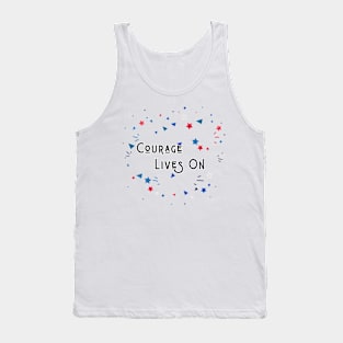 Courage Lives On Tank Top